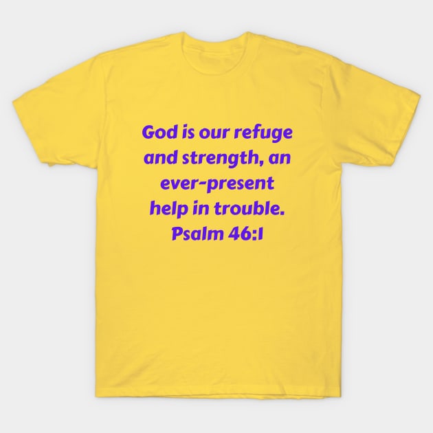 Bible Verse Psalm 46:1 T-Shirt by Prayingwarrior